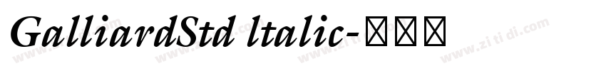 GalliardStd ltalic字体转换